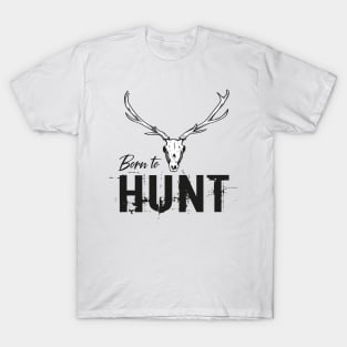 Hunter saying deer T-Shirt